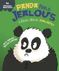 Cover image for Behaviour Matters: Panda Feels Jealous - A book about jealousy