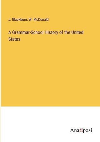 Cover image for A Grammar-School History of the United States