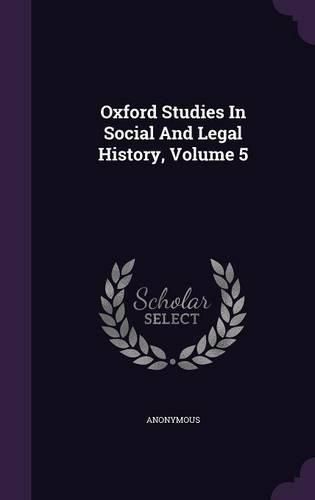 Cover image for Oxford Studies in Social and Legal History, Volume 5