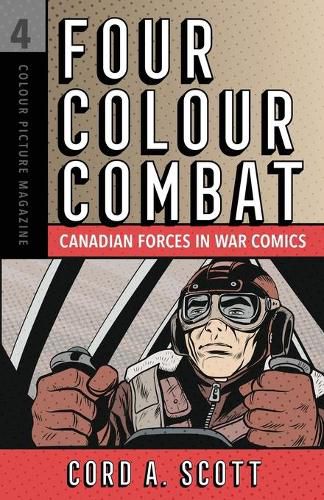 Cover image for Four Colour Combat: Canadian Forces in War Comics