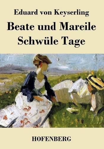 Beate und Mareile / Schwule Tage: Erzahlungen