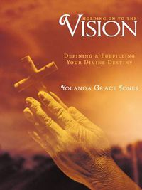 Cover image for Holding on to the Vision