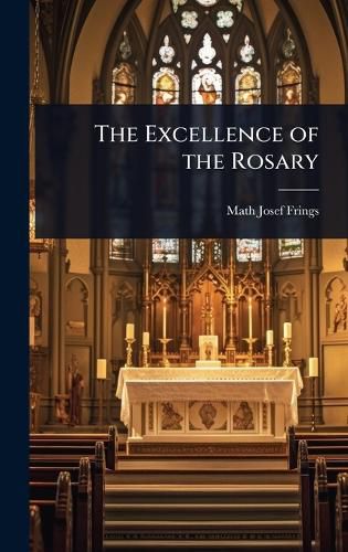 Cover image for The Excellence of the Rosary