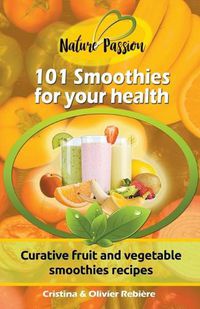 Cover image for 101 Smoothies for Your Health