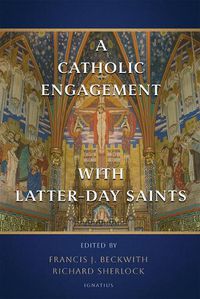 Cover image for A Catholic Engagement with Latter-Day Saints