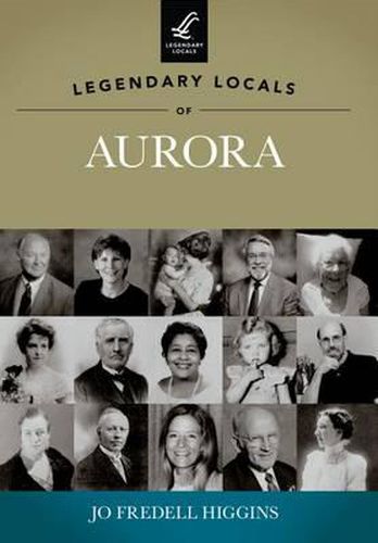 Cover image for Legendary Locals of Aurora, Illinois