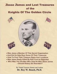 Cover image for Jesse James and Lost Treasures of the Knights of the Golden Circle