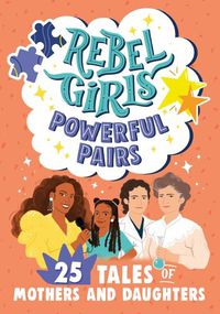 Cover image for Rebel Girls Powerful Pairs