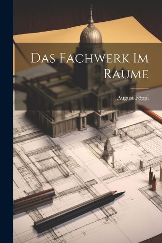 Cover image for Das Fachwerk Im Raume