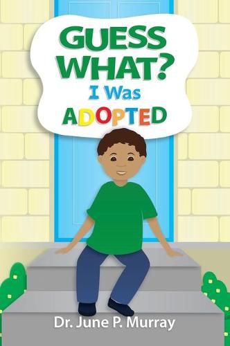 Cover image for Guess What? I Was Adopted