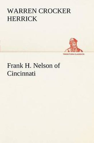 Cover image for Frank H. Nelson of Cincinnati