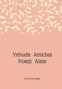 Cover image for Yehuda Amichai - Poezii Alese