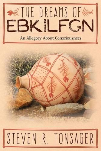 Cover image for The Dreams of Ebkilfgn: An Allegory about Consciousness