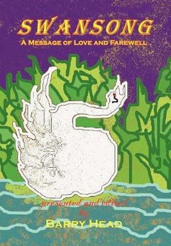 Cover image for Swansong: A Message of Love and Farewell