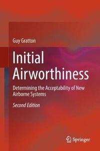 Cover image for Initial Airworthiness: Determining the Acceptability of New Airborne Systems