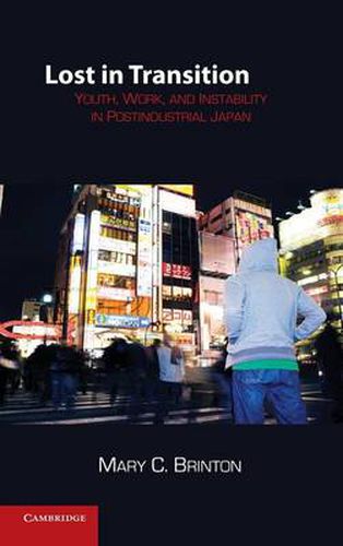 Cover image for Lost in Transition: Youth, Work, and Instability in Postindustrial Japan