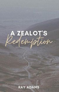 Cover image for A Zealot's Redemption