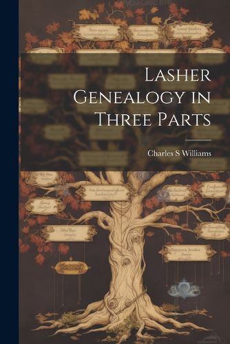 Cover image for Lasher Genealogy in Three Parts
