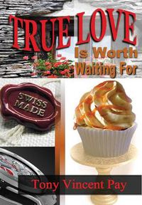 Cover image for True Love is Worth Waiting for