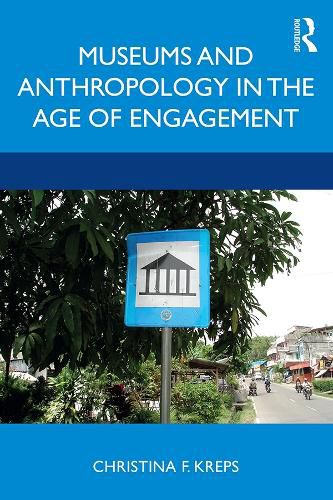 Cover image for Museums and Anthropology in the Age of Engagement