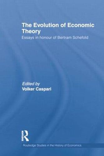 Cover image for The Evolution of Economic Theory: Essays in Honour of  Bertram Schefold