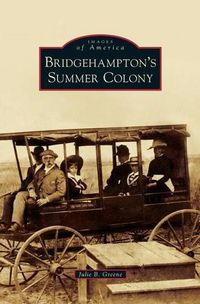 Cover image for Bridgehampton's Summer Colony