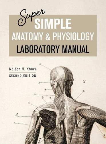 Cover image for Super Simple Anatomy and Physiology Laboratory Manual