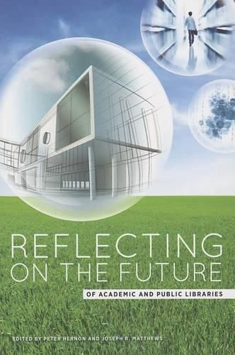 Cover image for Reflecting on the Future of Academic and Public Libraries