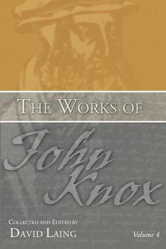 The Works of John Knox, Volume 4