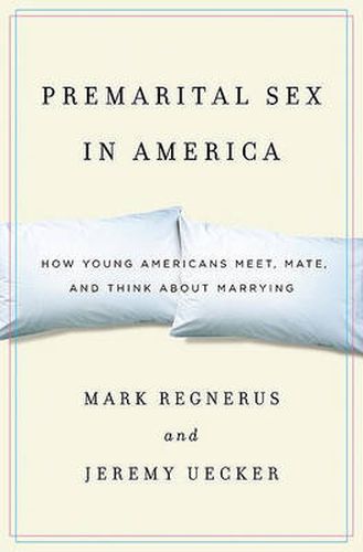 Cover image for Premarital Sex in America: How Young Americans Meet, Mate, and Think about Marrying