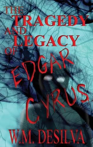Cover image for The Tragedy and Legacy of Edgar Cyrus