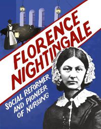 Cover image for Florence Nightingale: Social Reformer and Pioneer of Nursing