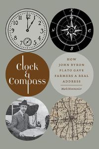 Cover image for Clock and Compass: How John Byron Plato Gave Farmers a Real Address