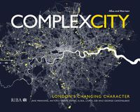 Cover image for Complex City: London's Changing Character