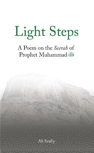 Cover image for Light Steps: A Poem on the Seerah of Prophet Muhammad