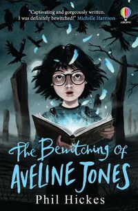 Cover image for The Bewitching of Aveline Jones: The second spellbinding adventure in the Aveline Jones series