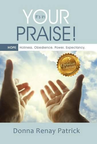 Cover image for It's in Your Praise!: HOPE: Holiness. Obedience. Power. Expectancy.