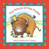 Cover image for The Prince of the Prairie: First Mammal of the United States