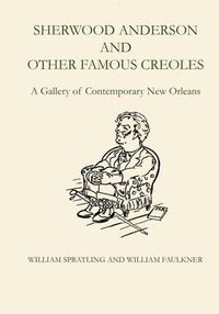 Cover image for Sherwood Anderson and Other Famous Creoles: A Gallery of Contemporary New Orleans