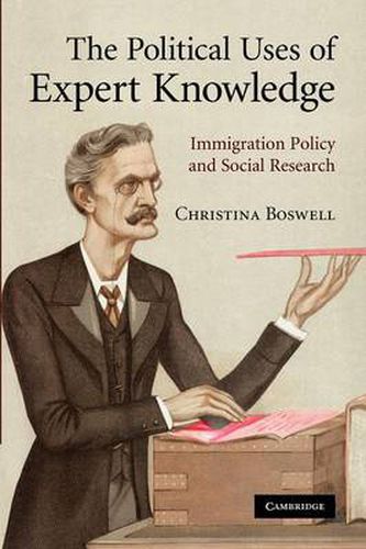 Cover image for The Political Uses of Expert Knowledge: Immigration Policy and Social Research