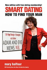 Cover image for Smart Dating: How to Find Your Man