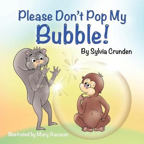 Cover image for Please Don't Pop My Bubble!