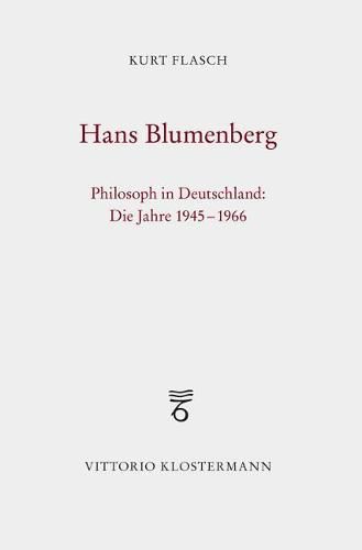 Cover image for Hans Blumenberg: Philosoph in Deutschland: Die Jahre 1945 Bis 1966
