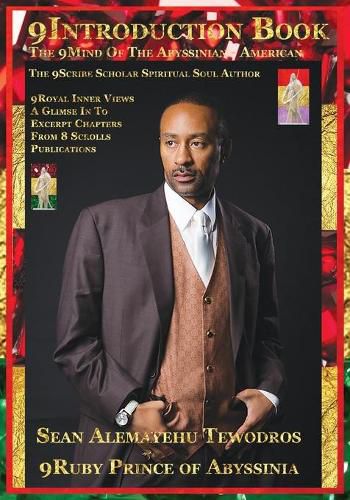 Sean Alemayehu Tewodros, The 9Mind Of Abyssinian-American Author, Military Soldier & Historian: A Glimpse Into The Chapters Of 8 Scrolls Publications