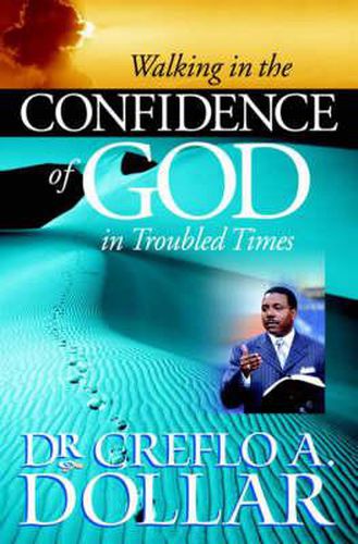 Cover image for Walking in the Confidence of God in Troubled Times