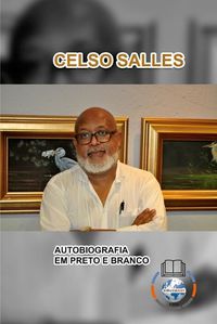 Cover image for CELSO SALLES - Autobiografia em Preto e Branco - CAPA MOLE