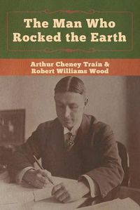 Cover image for The Man Who Rocked the Earth