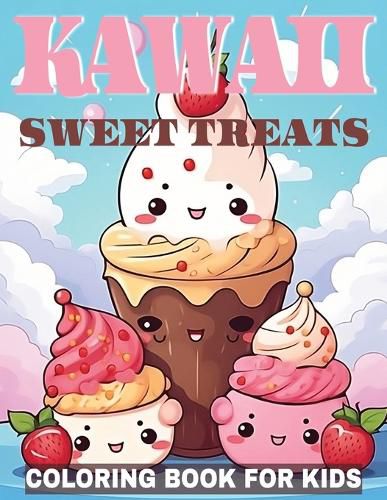 Cover image for Kawaii Sweet Treats Coloring Book for Kids