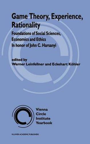 Game Theory, Experience, Rationality: Foundations of Social Sciences, Economics and Ethics in honor of John C. Harsanyi