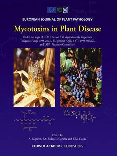 Cover image for Mycotoxins in Plant Disease: Under the aegis of COST Action 835 'Agriculturally Important Toxigenic Fungi 1998-2003', EU project (QLK 1-CT-1998-01380), and ISPP 'Fusarium Committee